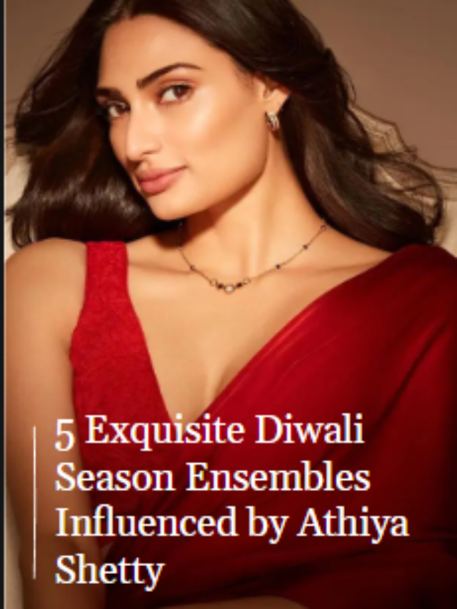 5 Exquisite Diwali Season Ensembles Influenced by Athiya Shetty